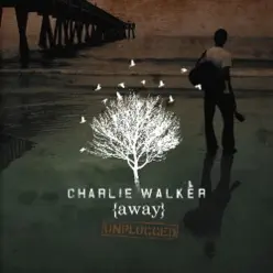 Away - Charlie Walker Away - Charlie Walker