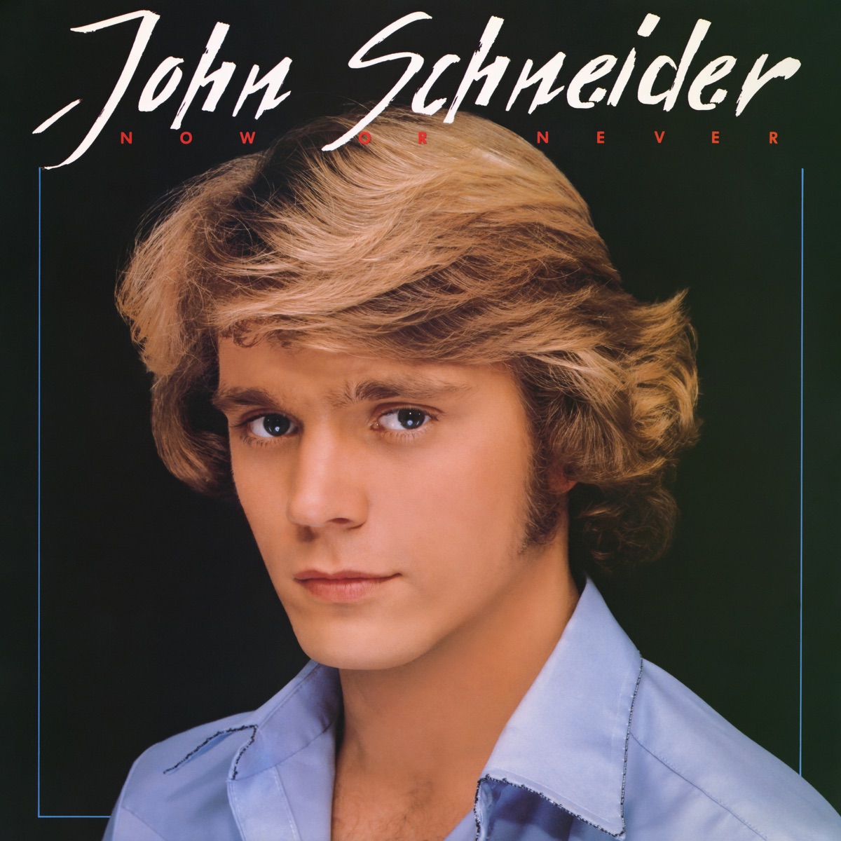 Now Or Never - Album by John Schneider - Apple Music