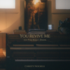 Christy Nockels - You Revive Me (Live From Keeper's Branch) - EP  artwork