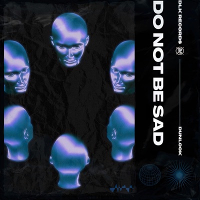 Do Not Be Sad - Single