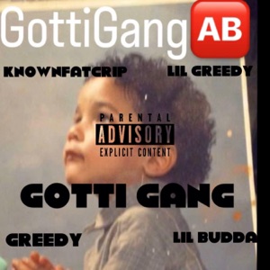 Gotti Gang (feat. Lil greedy, Lil Budda & Greedy)