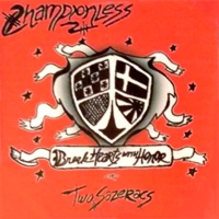 Break Hearts With Honor ~or~ Two Sazeracs - Championless & Daṇḍin