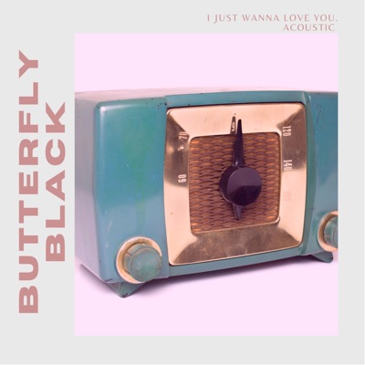 I Just Wanna Love You (Acoustic) - Single