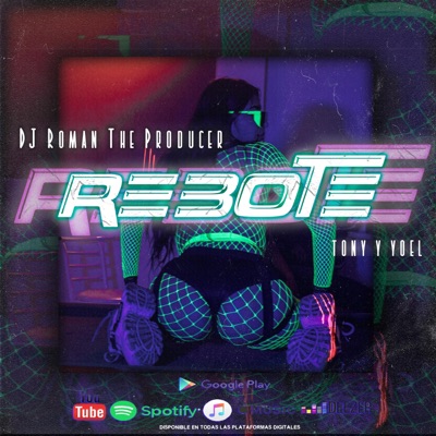 Rebote (feat. Tony y Yoel) - Single