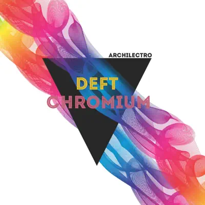 Archilecto adlı sanatçının Deft Chromium albümünü dinle