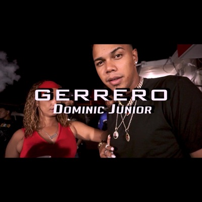 Gerrero (feat. Dominic Junior) - Single