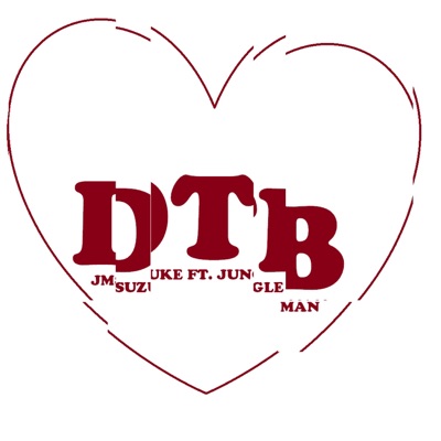 DTB (feat. Jungle Man) - Single