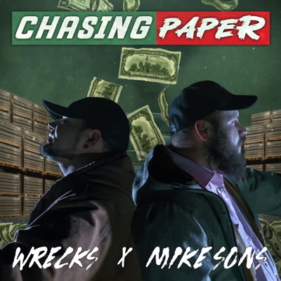Chasing Paper (feat. Wrecks & Mike Sons) - Single