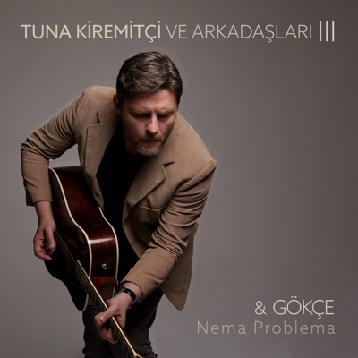 Nema Problema (Tuna Kiremitçi Ve Arkadaşları, Vol. 3) - Single