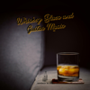Whiskey Blues and Guitar Music - Whiskey Blues