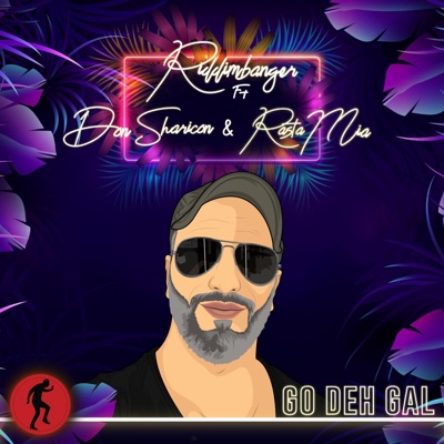 Go Deh Gal (feat. Don Sharicon & Rasta Mia) - Single