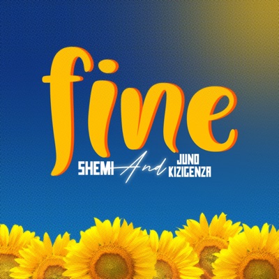 Fine (feat. Juno Kizigenza) - Single