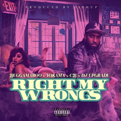 Right My Wrongs (feat. Yosama, DJ Upgrade & CB) - Single