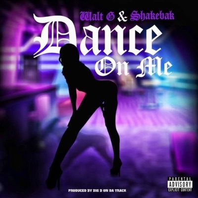 Dance On Me (feat. Walt G) - Single
