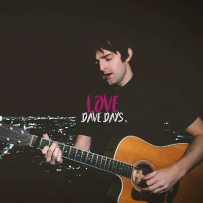 Love - Single - Dave Days