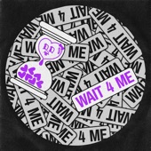 Wait 4 Me artwork