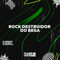 Rock Destruidor do Bega - Single - DJ JM BEAT, DJ Marcelo & DJ NEGRETS