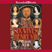 The Six Wives of Henry VIII - Alison Weir Cover Art