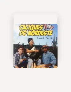 Dengarkan Caciques Do Nordeste, tonton video musik, baca bio, lihat tanggal tur & lainnya!