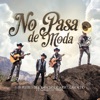 No Pasa de Moda (feat. Christian Nodal) - Single