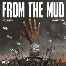From the Mud Eco$ystem & Lil Jaye