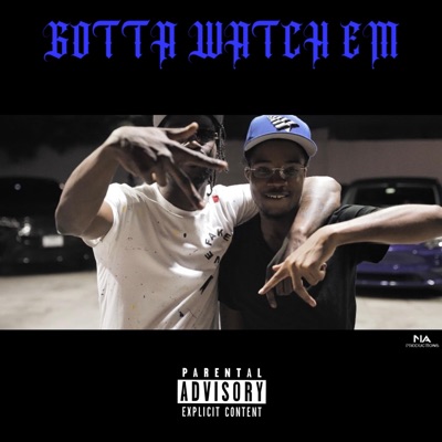 Gotta Watch Em (feat. Mello Canks) - Single