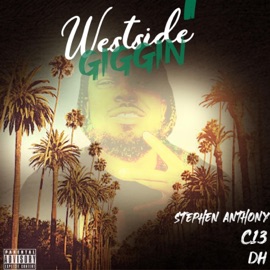 Westside Giggin' (Radio Edit) Stephen Anthony