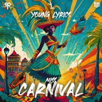 Miss Carnival - Single - Young Lyrics, ShakerHD Productions & Kyle Peters