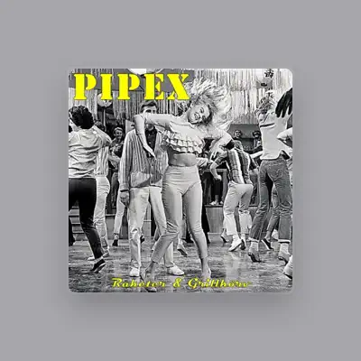 Listen to Pipex, watch music videos, read bio, see tour dates & more!
