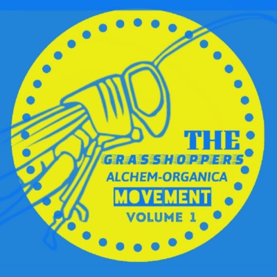 Grasshopper's Alchem Organica Movement, Vol. 1