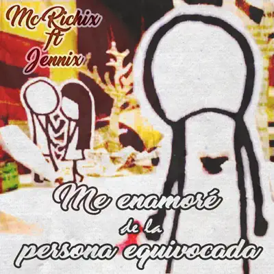 Me Enamoré de la Persona Equivocada - Single - Mc Richix