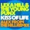 Kiss of Life (Alex from the Hill Remix) - The Young Punx & Lexa Hill lyrics