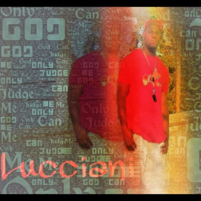 Lucciani, Only God Can Judge Me - Single