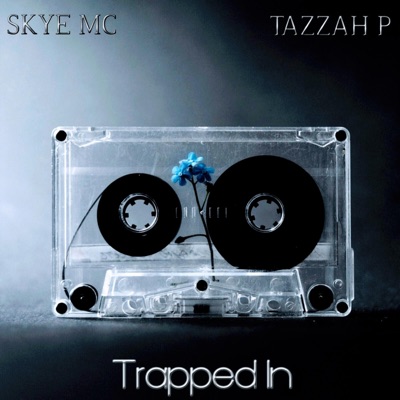 TRAPPED IN (feat. Tazzah P) - Single