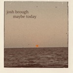 Maybe Today - Single