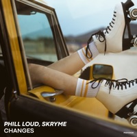 Changes - Single - Phill Loud & Skryme