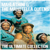 Ultimate Collection: Mahlathini & the Mahotella Queens - Mahlathini & The Mahotella Queens