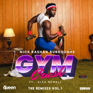 Gym Crush, Vol. 1 (feat. Alex Newell) [Remixes]