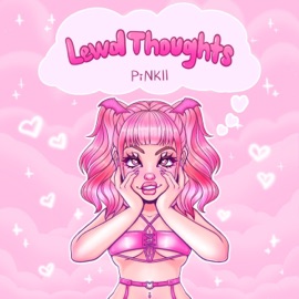 Lewd Thoughts Pinkii