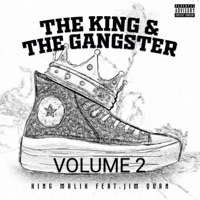 The King and the Gangster Volume 2 Featuring Jim Quan - King Malik
