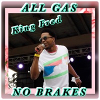 King Fred: All Gas No Brakes - Single - King Fred
