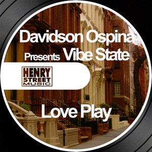 Love Play (Davidson Ospina Presents Vibe State)