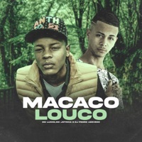 Macaco Louco - Single - MC Jotinha, Dj Pedro Azevedo & MC Lucks