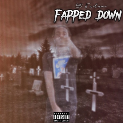 Fapped Down (feat. MCN Music) - Single