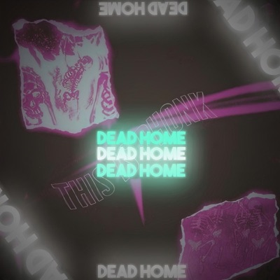 Dead Home - Single