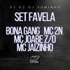 Set Favela (feat. Mc Joabe Z..O, Mc Jaizinho & bona gang) - Single