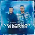 Vai Chamar O Menor