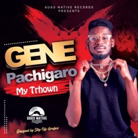 Pichigaro /My Trhown (feat. GENE) - Single - Gugs Native Records