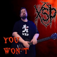 You Won't - Single - The XSP-Xtreme Street Preacher