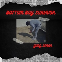 Bottom Boy Survivor - Yvng jeron